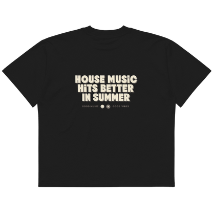 T-shirt Oversized "House music hits better in summer"